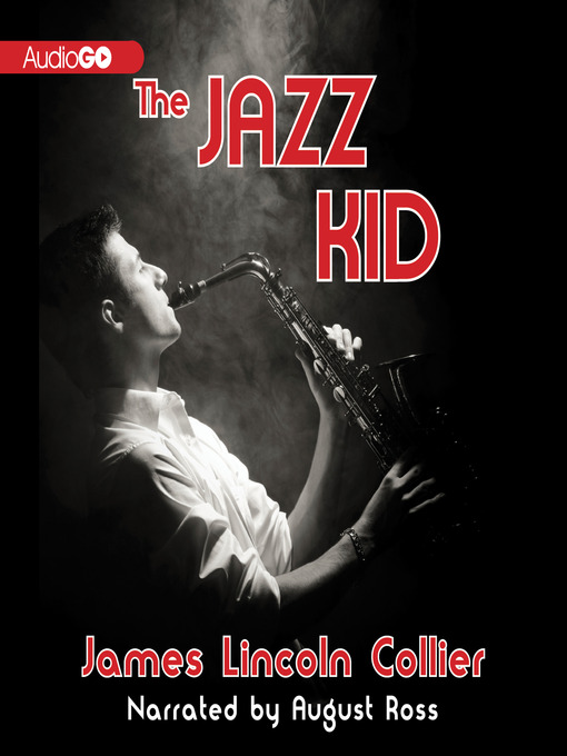 Title details for The Jazz Kid by James Lincoln Collier - Available